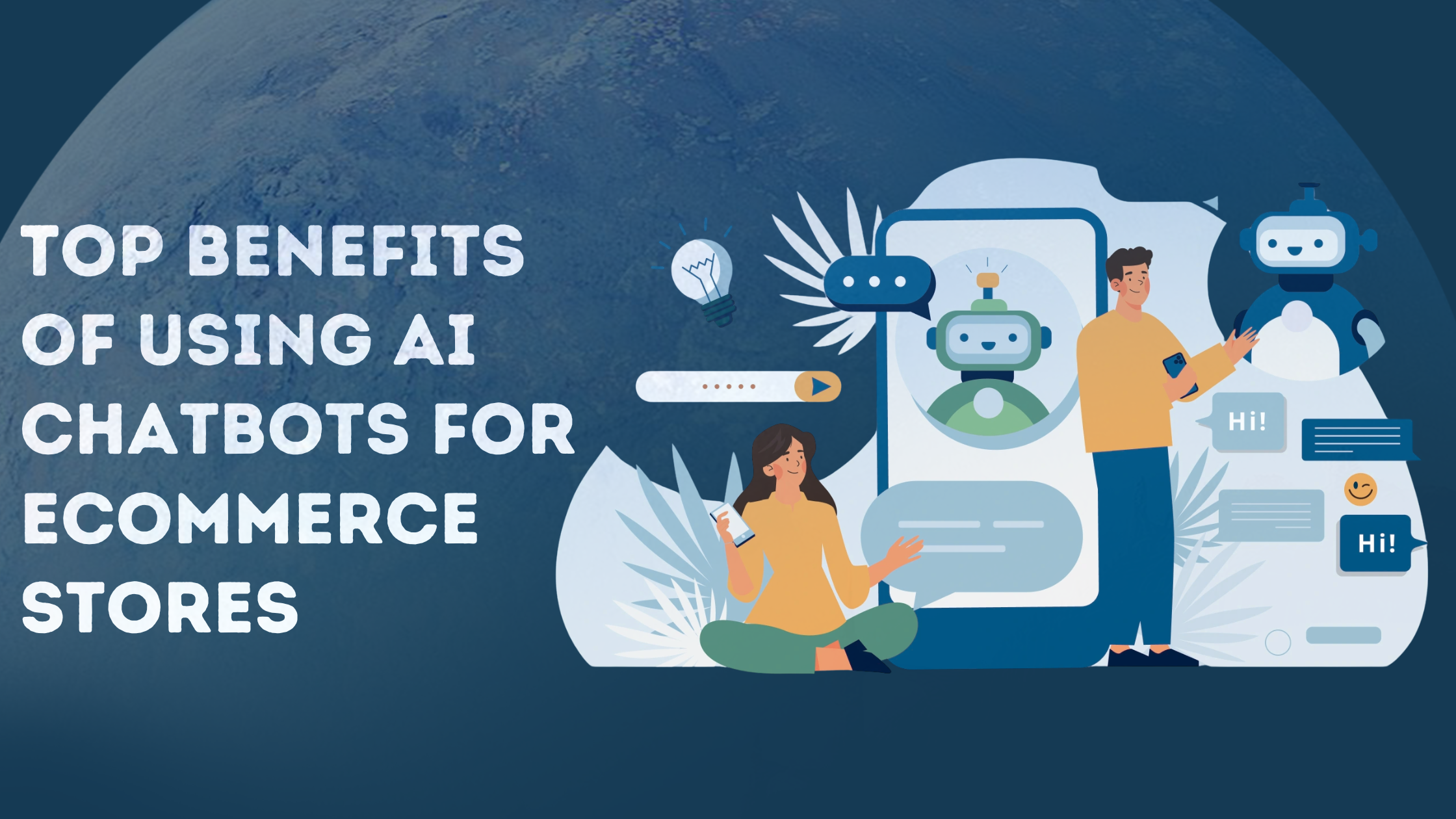 Top Benefits of Using AI Chatbots for eCommerce Stores